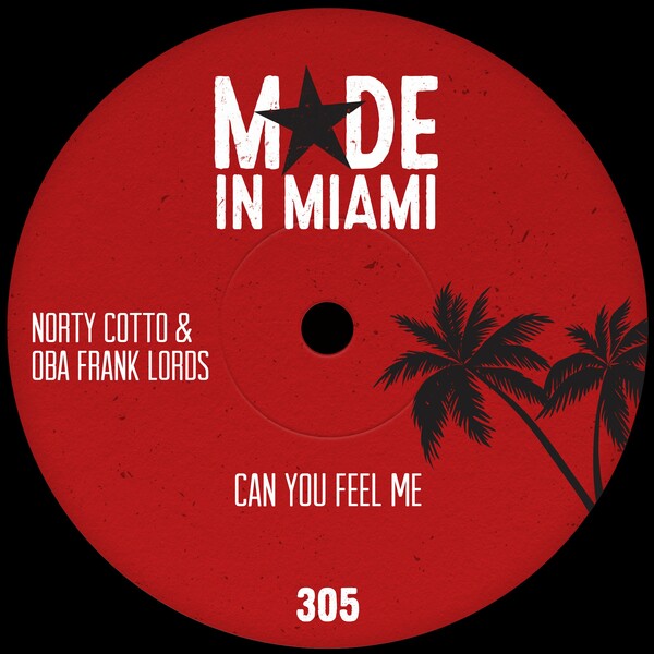 Norty Cotto, Oba Frank Lords - Can You Feel Me on Made In Miami