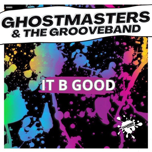 GhostMasters, The GrooveBand - It B Good on Guareber Recordings