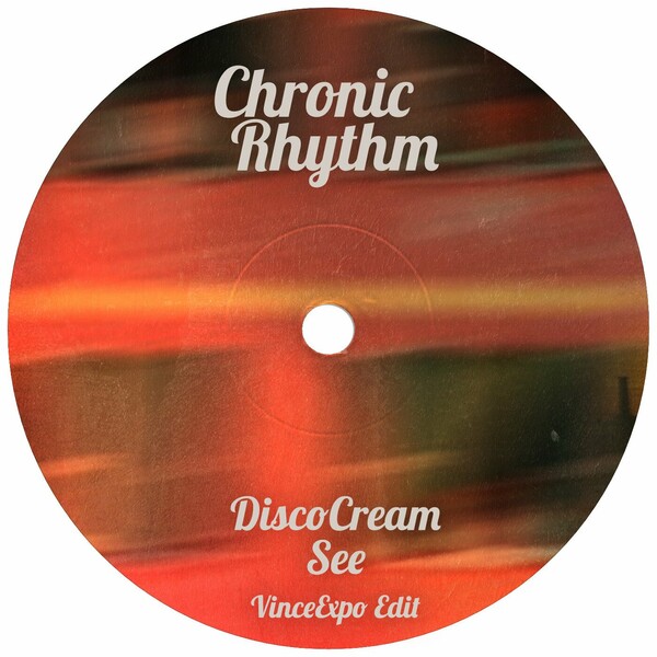 DiscoCream - See ( VinceExpo Essential Jackin Edit ) on Chronic Rhythm