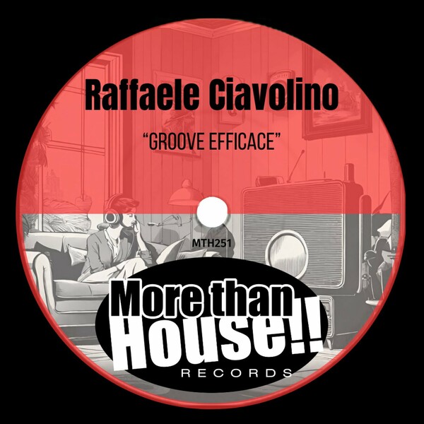Raffaele Ciavolino - Groove Efficace on More than House!!