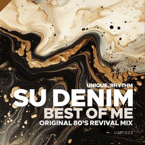Su Denim - Best of me on Unique 2 Rhythm