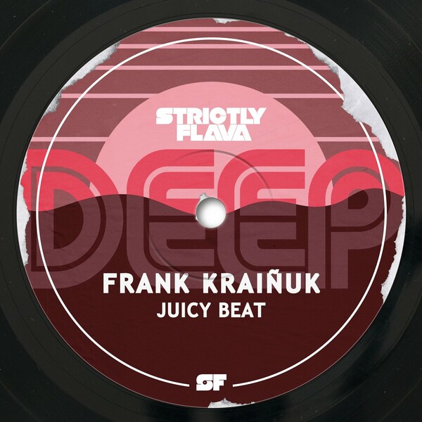 Frank Kraiñuk - Juicy Beat on Strictly Flava Deep