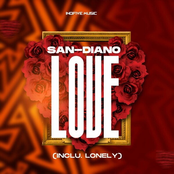 San-Diano - Love (Inclu.Lonely) on InQfive