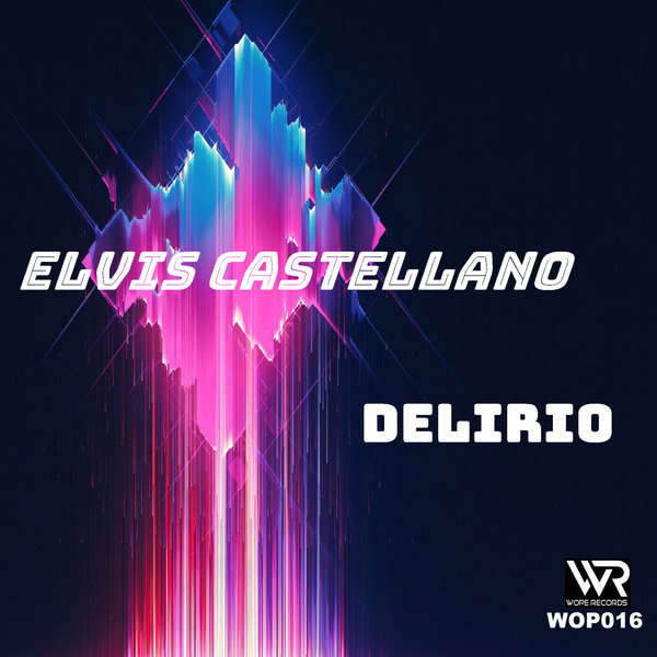 Elvis Castellano - Delirio on Wope Records