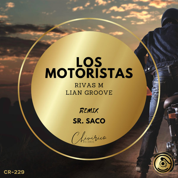 Rivas M, Lian Groove - Los Motoristas on Chivirico Records