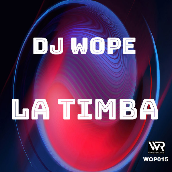 DJ Wope - La Timba on Wope Records