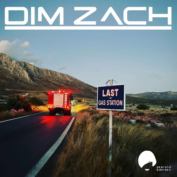 Dim Zach - Last Gas Station on Emerald & Doreen Records