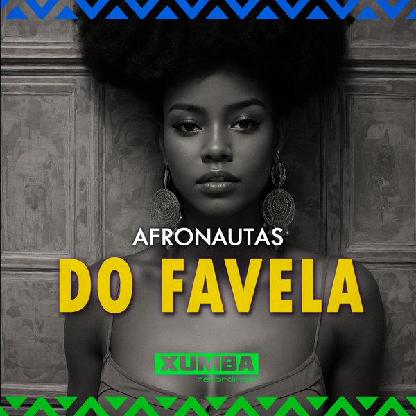 Afronautas - Do Favela on Xumba Recordings