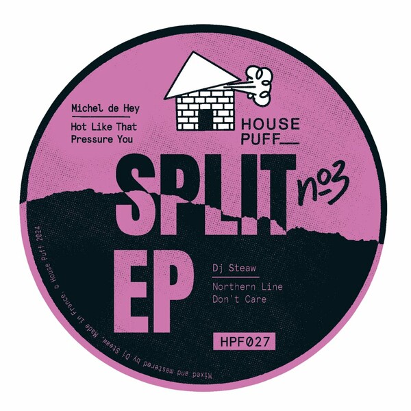 Michel De Hey, DJ Steaw - SPLIT EP3 on House Puff Records