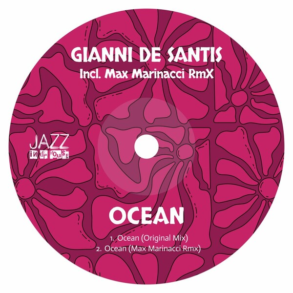 Gianni de Santis - Ocean (Incl. Max Marinacci RmX) on Jazz In Da House