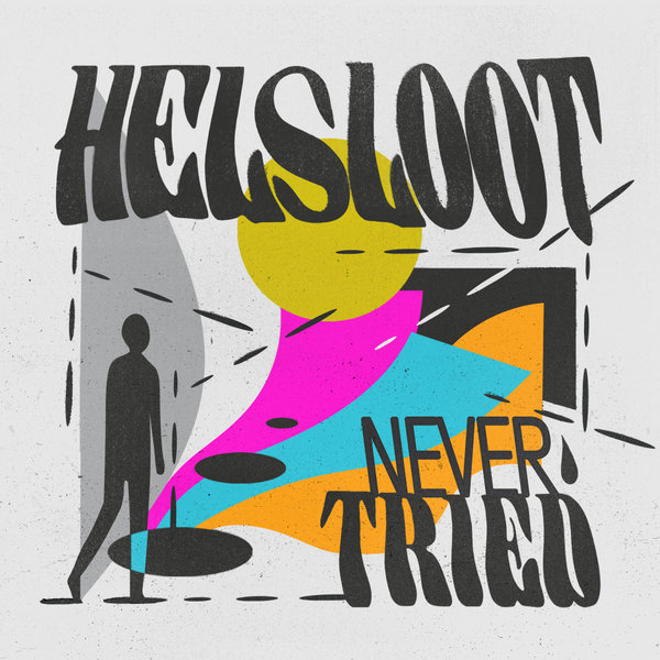 Helsloot - Never Tried on Get Physical