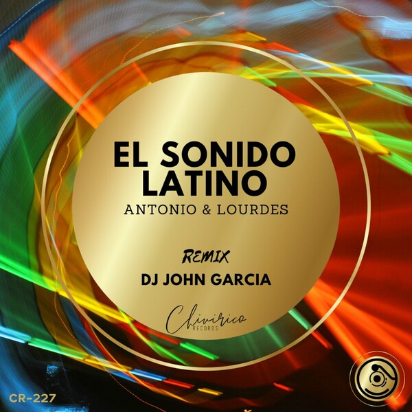 Antonio, Lourdes - El Sonido Latino (Dj John Garcia Remix) on Chivirico Records