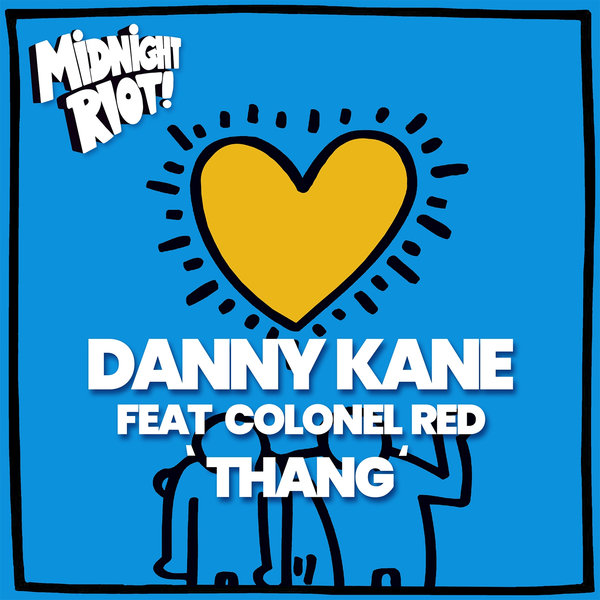 Danny Kane, Colonel Red - Thang on Midnight Riot