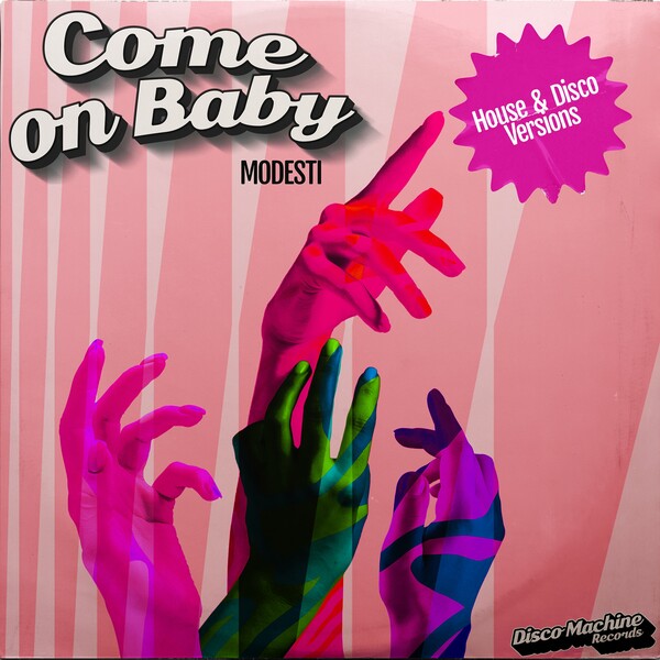 Modesti - Come on Baby (House & Disco Versions) on Disco Machine Records