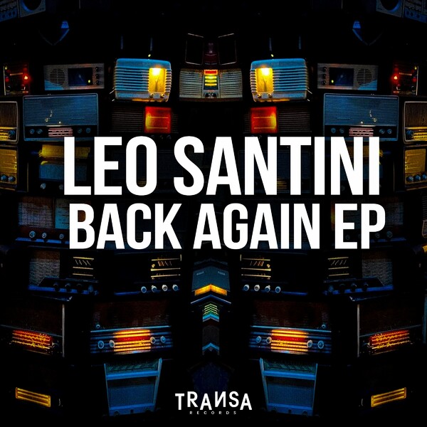 Leo Santini (CA) - Back Again EP on TRANSA RECORDS