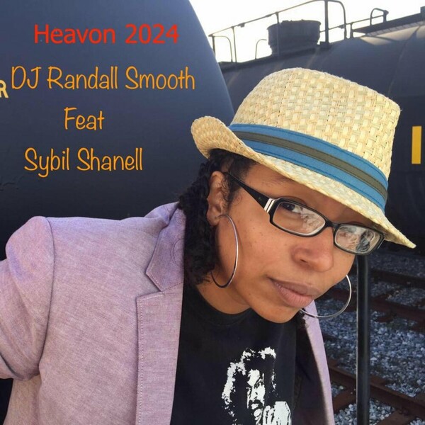 DJ Randall Smooth, Sybil Shanell - Heavon 2024 on ChiNolaSoul