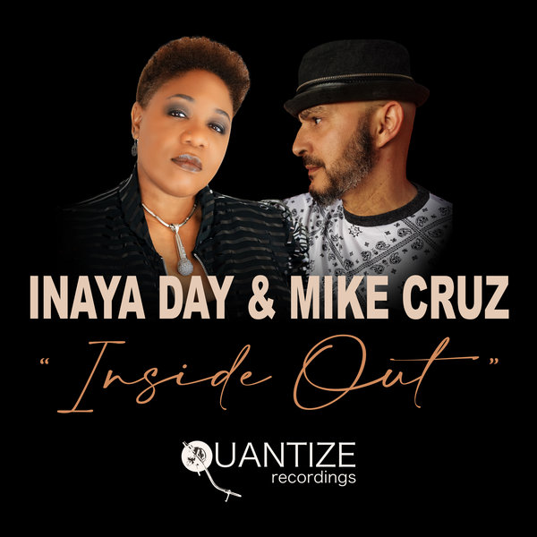 Inaya Day and Mike Cruz - Inside Out (The Traxsource Mixes) on Quantize Recordings