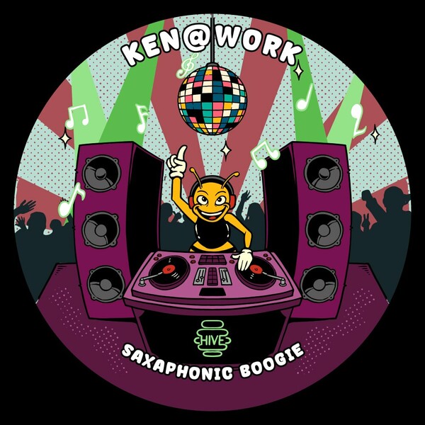 Ken@Work - Saxaphonic Boogie on Hive Label
