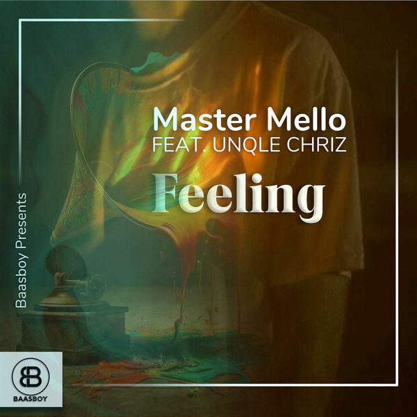 Master Mello Feat. UnQle Chriz - Feeling on BAASBOY