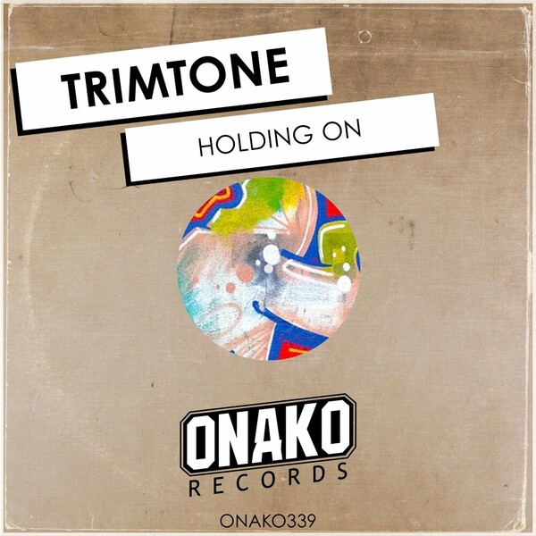 Trimtone - Holding On on Onako Records