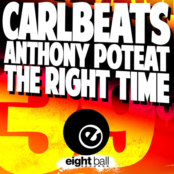 Carlbeats, Anthony Poteat - The Right Time on Eightball Records Digital