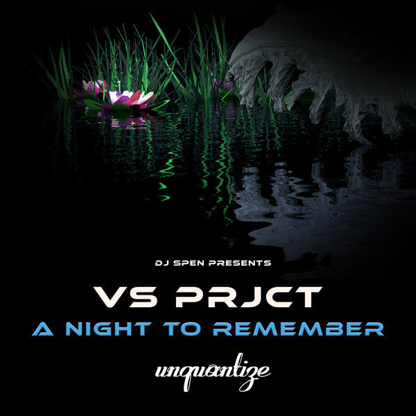 Vs Prjct - A Night To Remember on unquantize