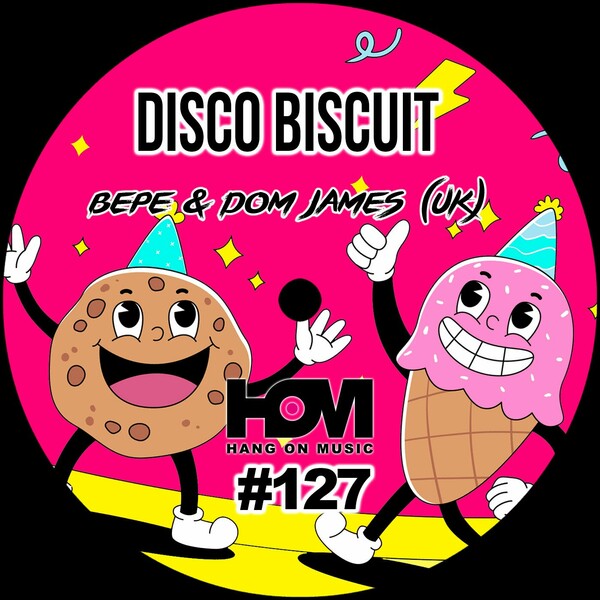 BEPE, Dom James (UK) - Disco Biscuit on Hang On Music