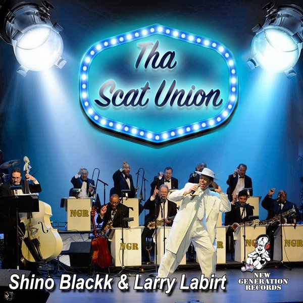 Shino Blackk & Larry LaBirt - Tha Scat Union on New Generation Records