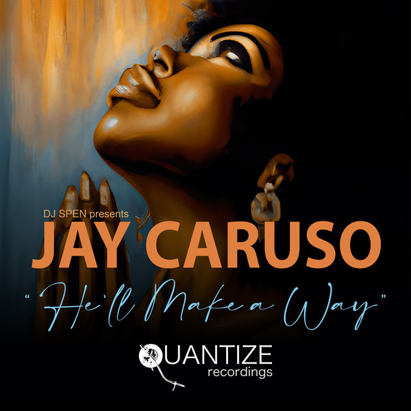 Jay Caruso - He'll Make A Way on Quantize Recordings