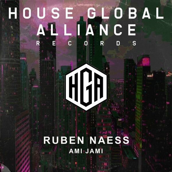 Ruben Naess - Ami Jami on House Global Alliance