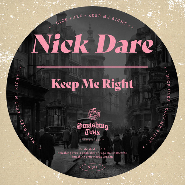 Nick Dare - Keep Me Right on Smashing Trax Records
