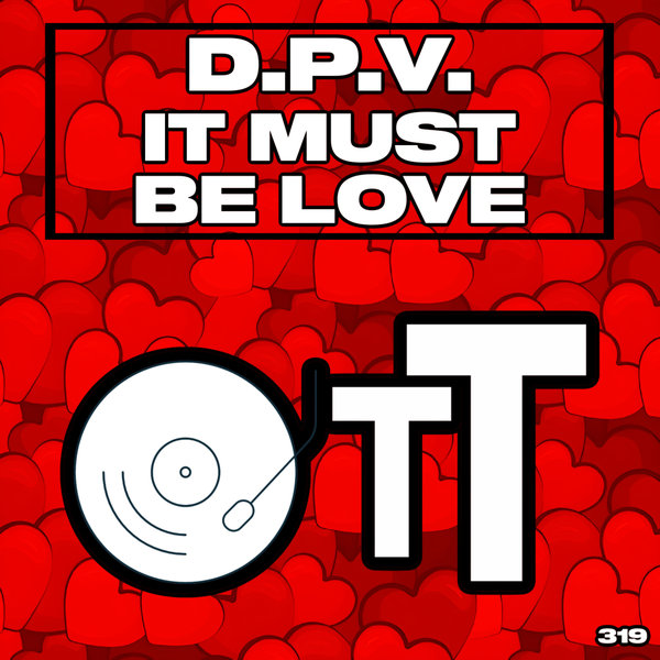 D.P.V. - It Must Be Love on Over The Top