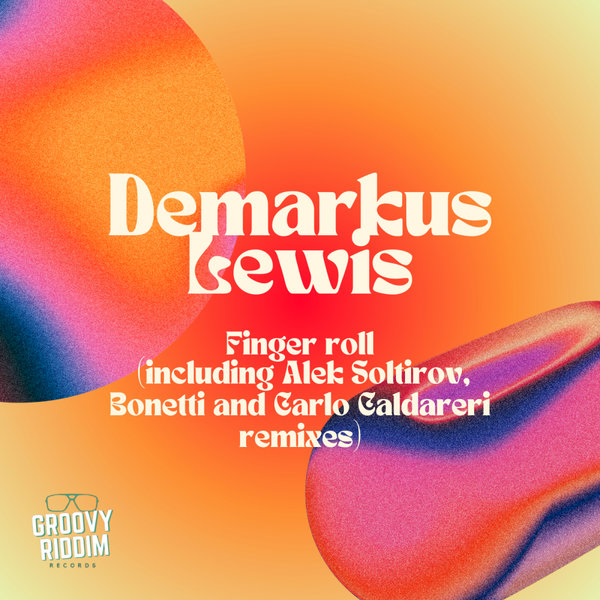 Demarkus Lewis - Finger Roll on Groovy Riddim Records