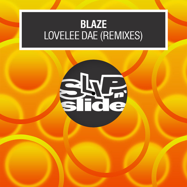 Blaze - Lovelee Dae (Remixes) on Slip 'N' Slide