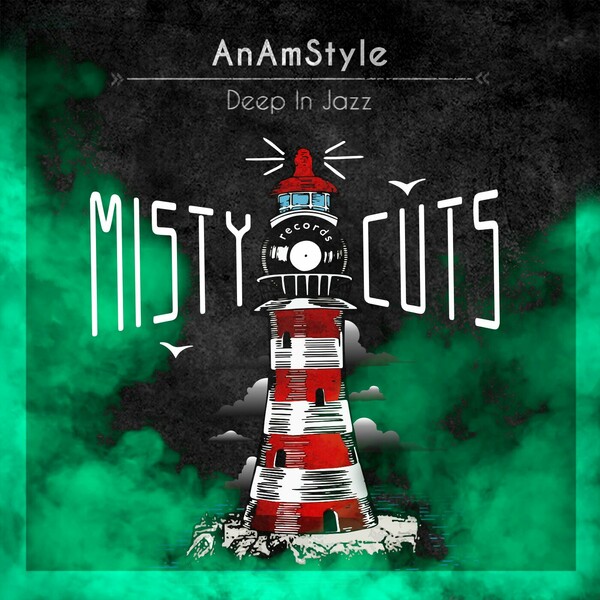 AnAmStyle - Deep In Jazz on Misty Cuts Records