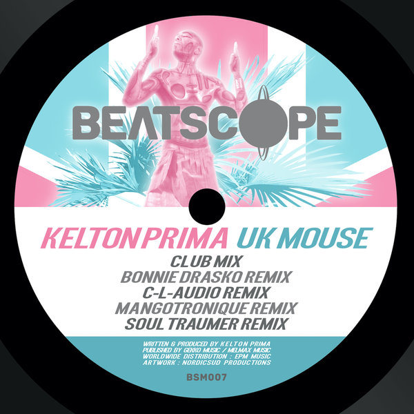 Kelton Prima - UK Mouse on Beatscope Music