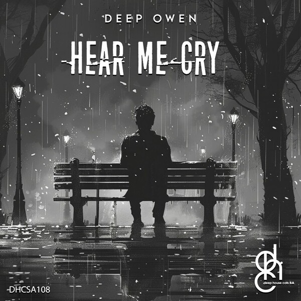 Deep Owen - Hear Me Cry on Deep House Cats SA