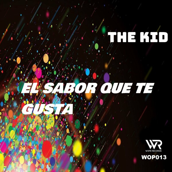 The Kid - El Sabor Que Te Gusta on Wope Records