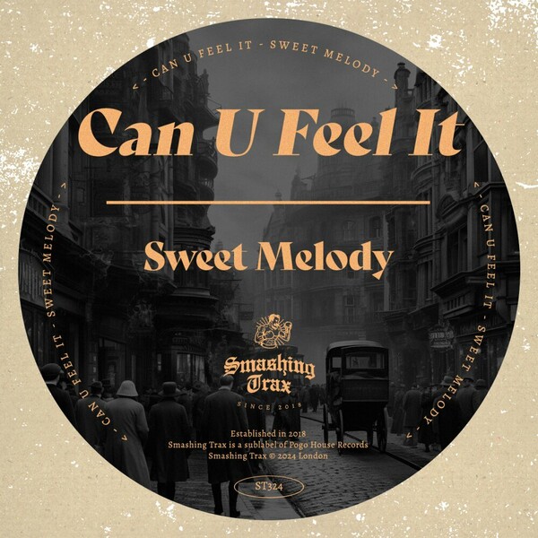 Can U Feel It - Sweet Melody on Smashing Trax Records