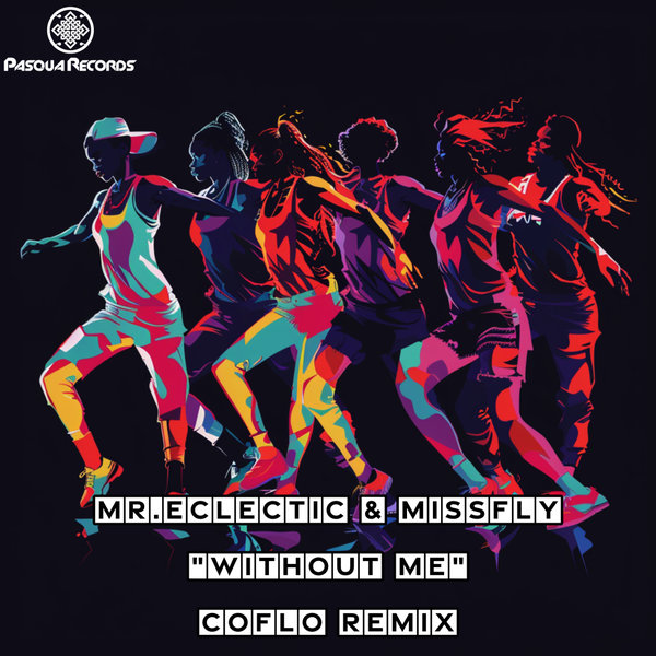 Mr.Eclectic, MissFly - Without Me on Pasqua Records