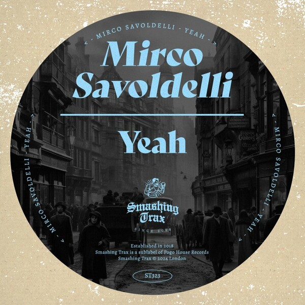 Mirco Savoldelli - Yeah on Smashing Trax Records