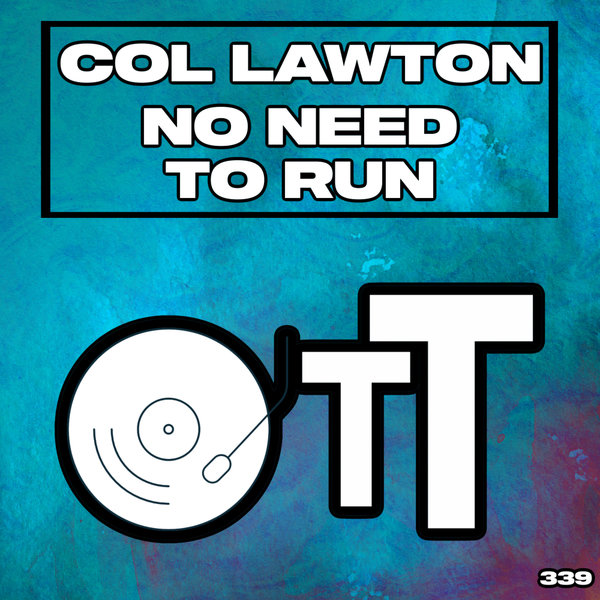 Col Lawton - No Need To Run on Over The Top