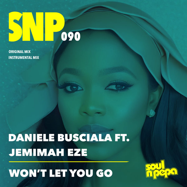 Daniele Busciala feat. Jemimah Eze - Won't Let You Go on Soul N Pepa
