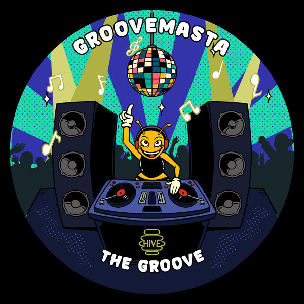 Groovemasta - The Groove on Hive Label