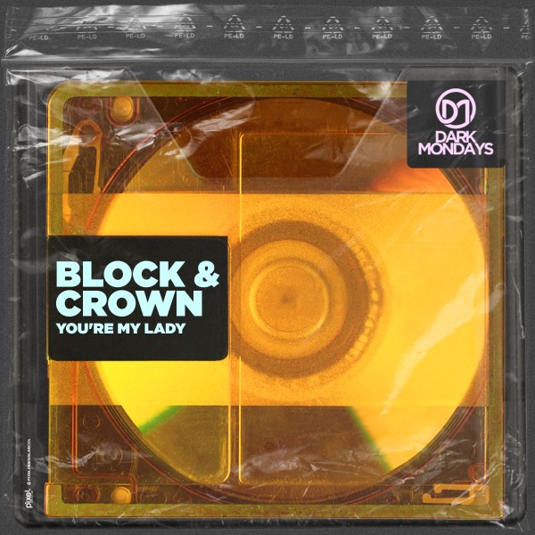 Block & Crown - You're My Lady on Dark Mondays