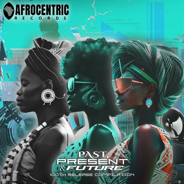VA - Afrocentric 100 - Past, Present & Future on Afrocentric Records
