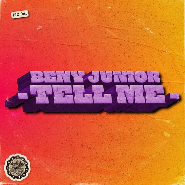 Beny Junior - Tell Me on That's Right Dawg Music