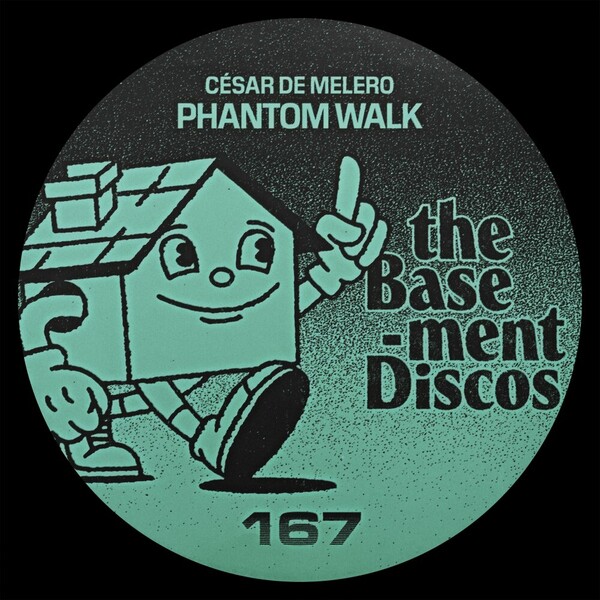 Cesar De Melero - Phantom Walk on theBasement Discos
