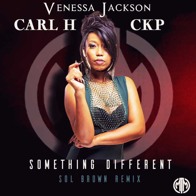 Venessa Jackson, Carl H, CKP - Something Different (Sol Brown Remix) on Music In Me