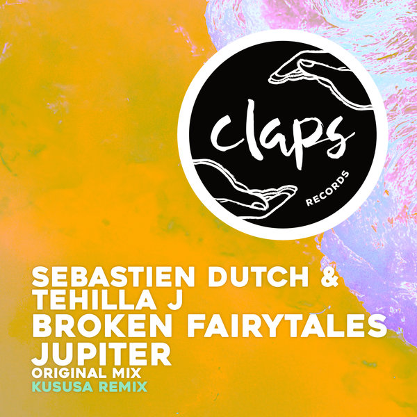Sebastien Dutch & Tehilla J - Broken Fairytales, Jupiter on Claps Records